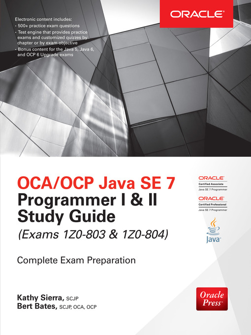 Title details for OCA/OCP Java SE 7 Programmer I & II Study Guide (Exams 1Z0-803 & 1Z0-804) by Kathy Sierra - Available